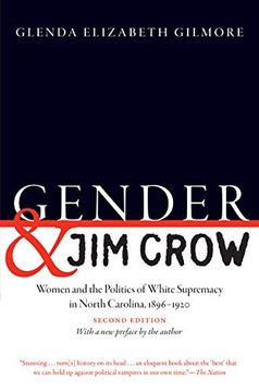 portada Gender and jim Crow, Second Edition: Women and the Politics of White Supremacy in North Carolina, 1896-1920 (Gender and American Culture) (en Inglés)