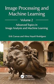 portada Image Processing and Machine Learning. Volume 2 Advanced Topics in Image Analysis and Machine Learning
