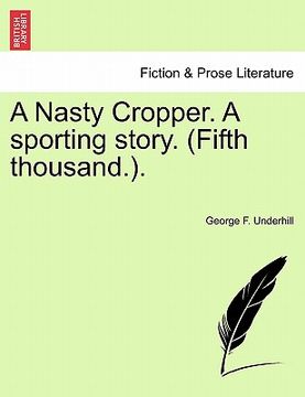 portada a nasty cropper. a sporting story. (fifth thousand.). (en Inglés)