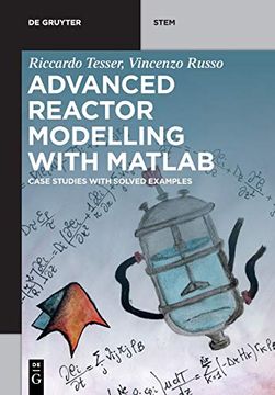 portada Advanced Reactor Modeling With Matlab: Case Studies With Solved Examples (de Gruyter Stem) (en Inglés)