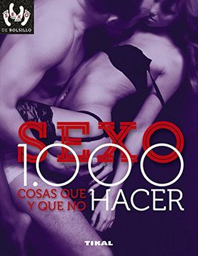 portada Sexo: 1. 000 Cosas que Hacer y que no Hacer (Sexo de Bolsillo) (in Spanish)