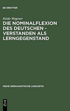 portada Die Nominalflexion des Deutschen: Verstanden als Lerngegenstand (en Alemán)
