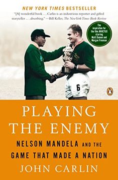 portada Playing the Enemy: Nelson Mandela and the Game That Made a Nation (en Inglés)