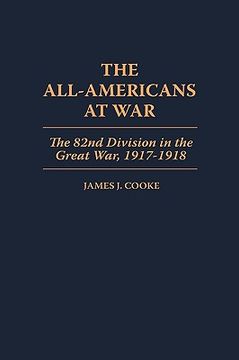 portada The All-Americans at War: The 82Nd Division in the Great War, 1917-1918 (en Inglés)
