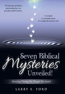 portada Seven Biblical Mysteries Unveiled!: (Revisiting Theology You Thought Was Settled) (in English)