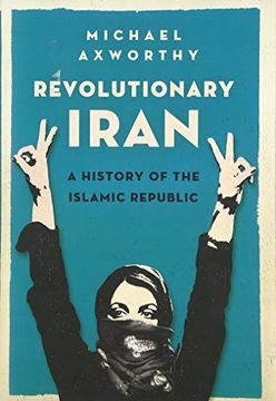 portada Revolutionary Iran: A History of the Islamic Republic (in English)