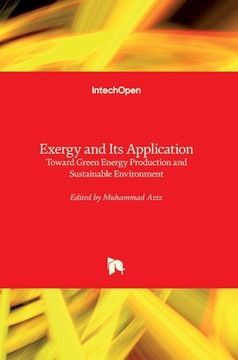 portada Exergy and Its Application: Toward Green Energy Production and Sustainable Environment (en Inglés)