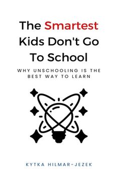 portada The Smartest Kids: Don't Go to School (in English)
