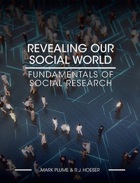 portada Revealing Our Social World: Fundamentals of Social Research (en Inglés)