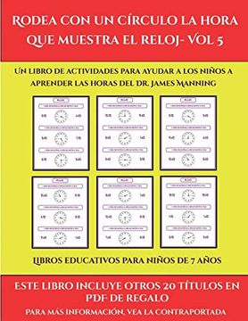 portada Libros Educativos Para Niños de 7 Años (Rodea con un Círculo la Hora que Muestra el Reloj- vol 5): Este Libro Contiene 30 Fichas con Actividades a Todo Color Para Niños de 6 a 7 Años