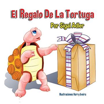 portada El Regalo de la Tortuga: Cuentos Infantiles con Valores: 1 (Spanish Books for Kids (Childrens Spanish)) (in Spanish)