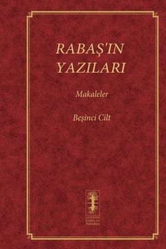 portada RabaŞ'in Yazilari - Makaleler: Beşinci Cilt (en Turco)