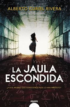 La jaula escondida (Algaida Literaria - Algaida Narrativa)