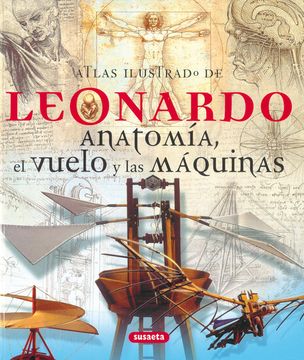 portada Leonardo Anatomia,El Vuelo,Atlas Ilustrado