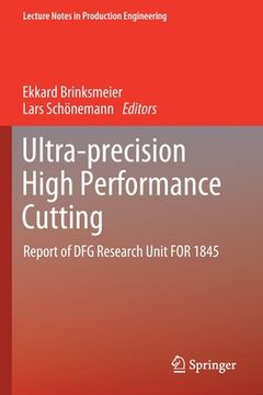 portada Ultra-Precision High Performance Cutting: Report of Dfg Research Unit for 1845 (en Inglés)