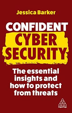 portada Confident Cyber Security: The Essential Insights and how to Protect From Threats (Confident Series, 11) 