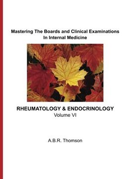 portada Mastering The Boards and Clinical Examinations In Internal Medicine - Rheumatology and Endocrinology: Volume VI: Volume 6