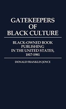 portada Gatekeepers of Black Culture: Black-Owned Book Publishing in the United States, 1817-1981 (en Inglés)