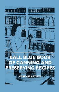portada ball blue book of canning and preserving recipes (en Inglés)