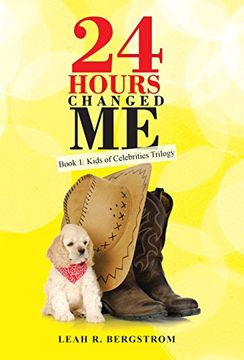 portada 24 Hours Changed Me: Book 1: Kids of Celebrities Trilogy