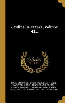 portada Jardins De France, Volume 42... (en Francés)