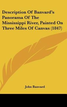 portada description of banvard's panorama of the mississippi river, painted on three miles of canvas (1847)