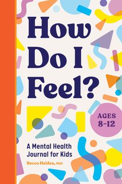 portada How do i Feel? A Mental Health Journal for Kids (in English)