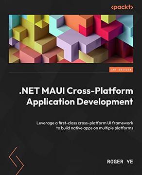 portada Net Maui Cross-Platform Application Development: Leverage a First-Class Cross-Platform ui Framework to Build Native Apps on Multiple Platforms (en Inglés)