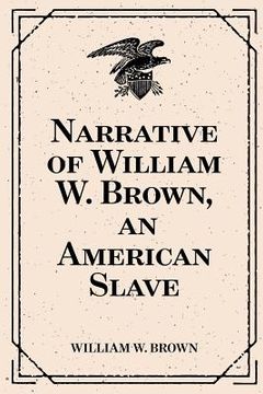 portada Narrative of William W. Brown, an American Slave (en Inglés)