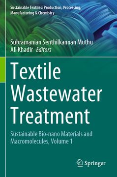 portada Textile Wastewater Treatment: Sustainable Bio-Nano Materials and Macromolecules, Volume 1 (en Inglés)