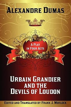 portada urbain grandier and the devils of loudon: a play in four acts (in English)