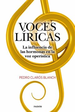 portada Voces Líricas: La Influencia de las Hormonas en la voz Operística (in Spanish)