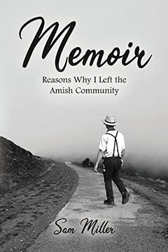 portada Memoir: Reasons why i Left the Amish Community (en Inglés)