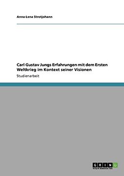 portada Carl Gustav Jungs Erfahrungen mit dem Ersten Weltkrieg im Kontext seiner Visionen