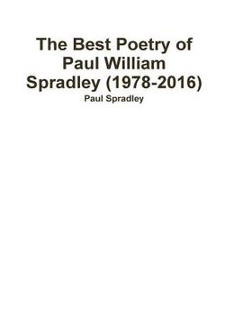 portada The Best Poetry of Paul William Spradley (1978-2016)