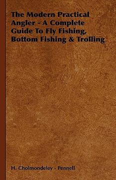 portada the modern practical angler - a complete guide to fly fishing, bottom fishing & trolling (in English)