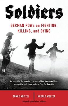 portada Soldiers: German Pows on Fighting, Killing, and Dying (en Inglés)