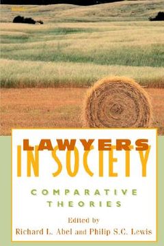 portada lawyers in society: comparative theories (en Inglés)
