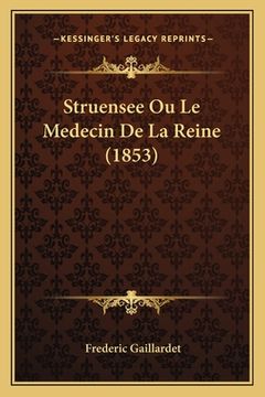 portada Struensee Ou Le Medecin De La Reine (1853) (en Francés)