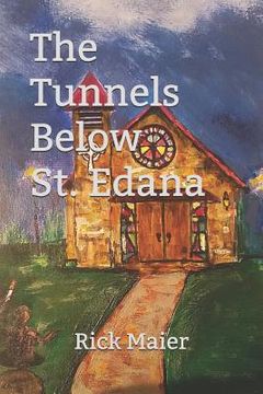 portada The Tunnels Below St. Edana (in English)