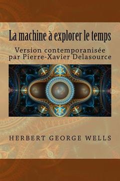 portada La machine à explorer le temps: Version contemporanisée (in French)