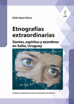 portada Etnografías Extraordinarias: Gentes, Espíritus y Asombros en Salto, Uruguay