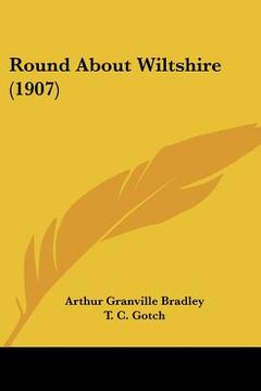 portada round about wiltshire (1907) (en Inglés)