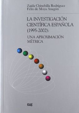 portada La investigación científica española (1995-2002): Una aproximación científica (Ciencias de la Documentación)