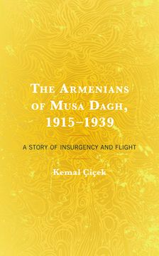 portada The Armenians of Musa Dagh, 1915-1939: A Story of Insurgency and Flight (en Inglés)