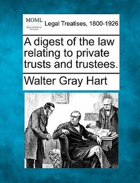portada a digest of the law relating to private trusts and trustees.