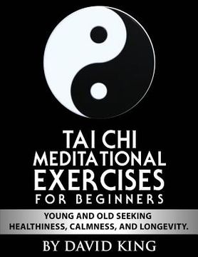 portada TAI CHI Meditational Exercises for Beginners by David King