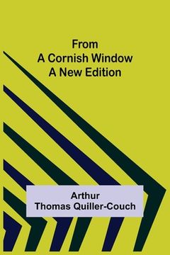 portada From a Cornish Window A New Edition (en Inglés)