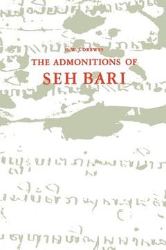 portada The Admonitions of Seh Bari: A 16th Century Javanese Muslim Text Attributed to the Saint of Bonaṅ (en Inglés)