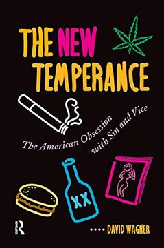 portada The new Temperance: The American Obsession With sin and Vice (in English)